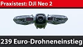 Drohnentest: DJI Neo 2 – Autonom Fliegen? Mit Sicherheit!