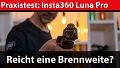 Insta360 Luna Pro im Praxistest: wenn eine Brennweite reicht