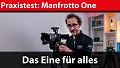 Praxistest: Manfrotto One – das Eine für Alles