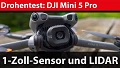 Drohnentest: DJI Mini 5 Pro u2013 1-Zoll-Sensor und LIDAR auf 249 Gramm