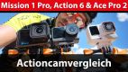 Actioncam-Vergleich: GoPro Mission 1 Pro gegen Insta360 Ace Pro 2 und DJI Osmo Action 6