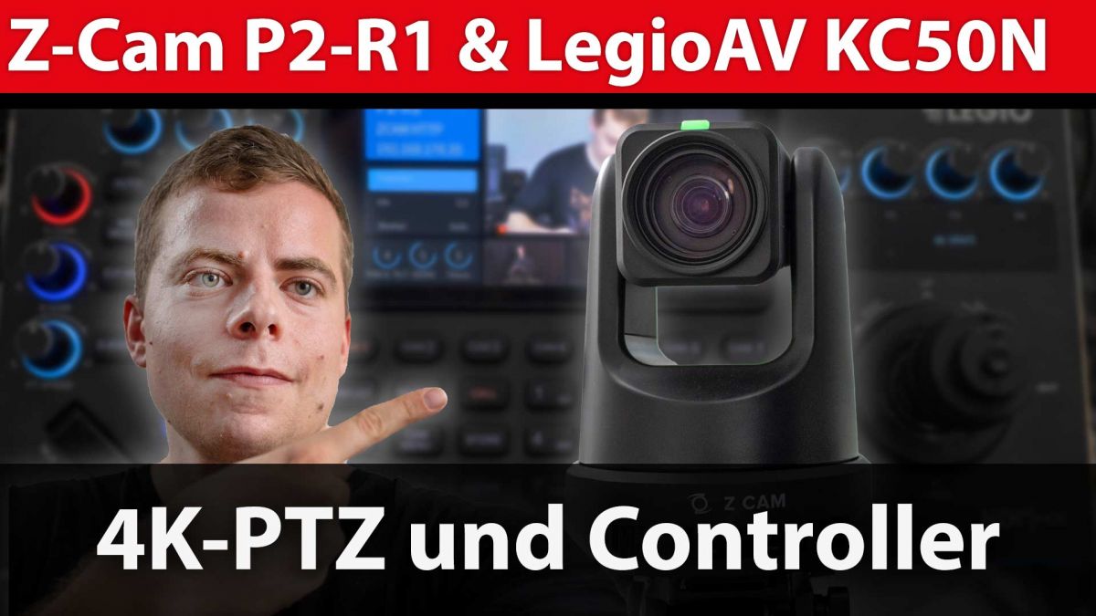 Praxistest: LegioAV KC50N und Z-Cam P2-R1 – alles auf Auto