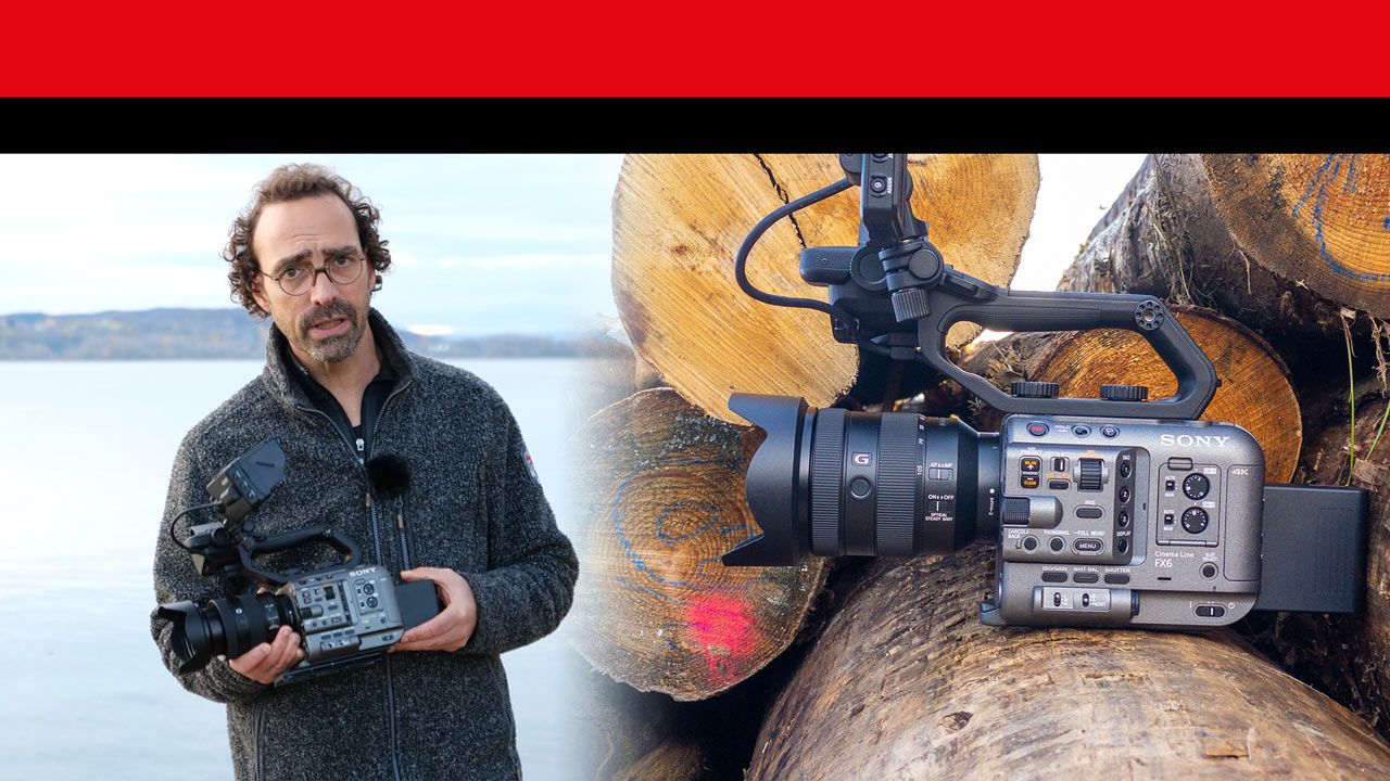 Praxistest: Sony FX6 - die kleine Vollformat-Cine-Kamera
