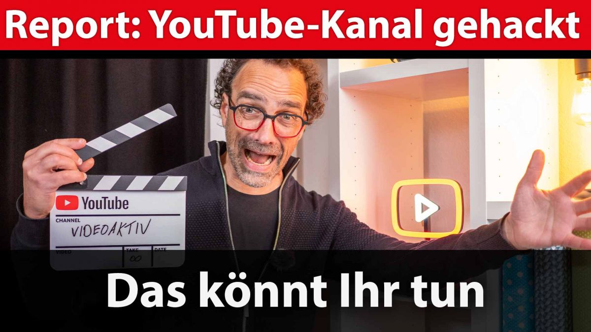 Report: YouTube-Kanal gehackt – was passiert und was man tun kann