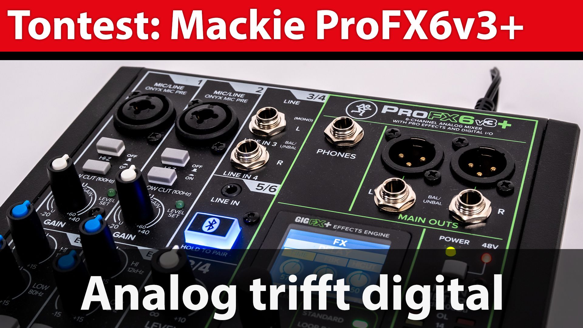 Test: Mackie ProFX6v3+ - ein Klassiker fu00fcr digitale Arbeit