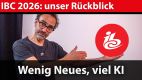IBC 2026: Rückblick und Ausblick auf gute Messestimmung