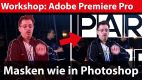 Workshop: KI-Objektmasken in Premiere Pro – Premiere Pro goes Photoshop